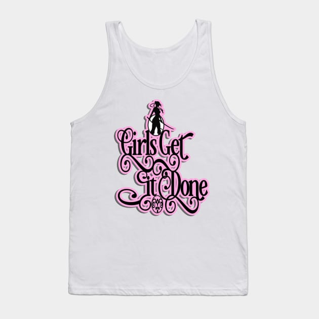 Girls Get It Done Tank Top by PalmGallery